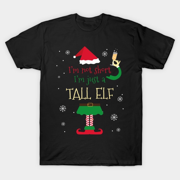 I'm Not Short I'm Just a Tall ELF Funny Xmas Tshirt T-Shirt by salemstore